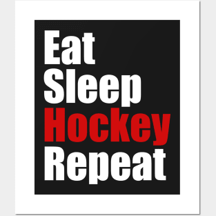Eat Sleep Hockey Repeat Posters and Art